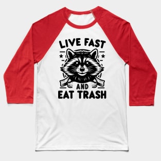 Funny Raccoon Live Fast Eat Trash Street Cats Squad Baseball T-Shirt